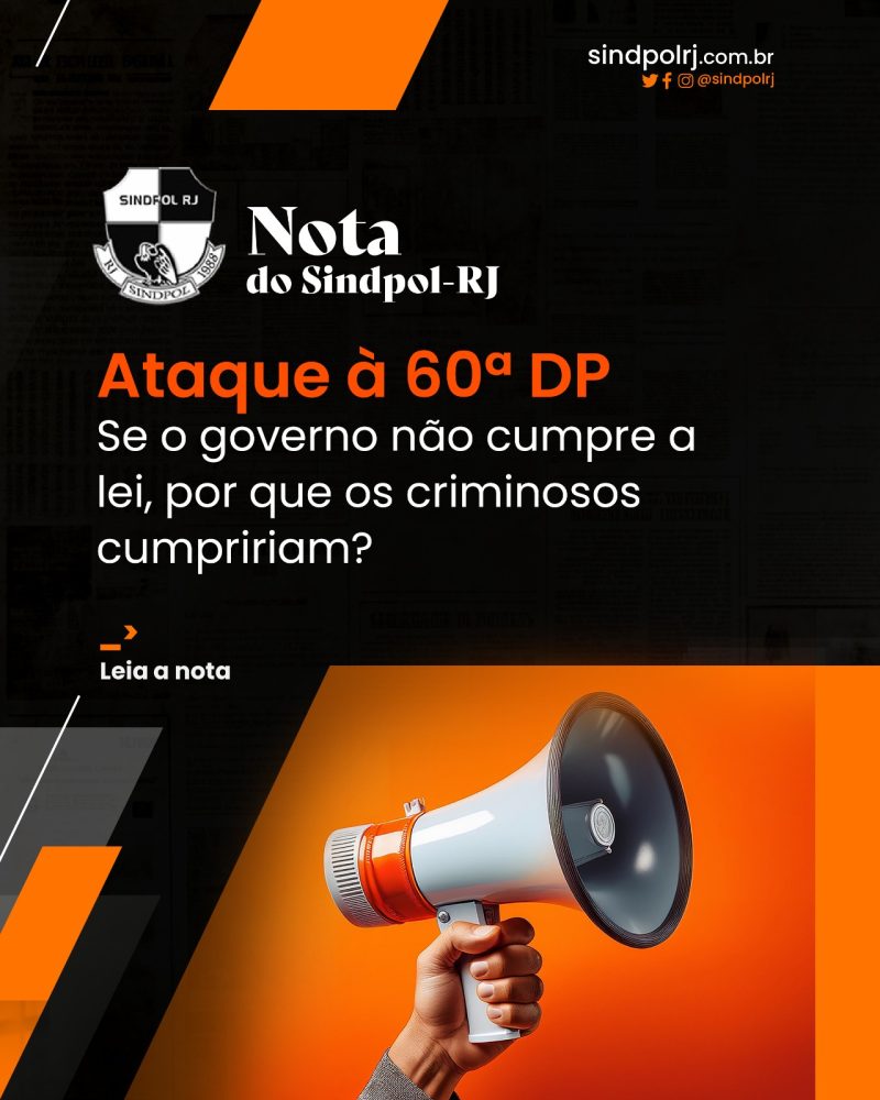 Nota do Sindpol-RJ sobre o ataque à 60ª DP