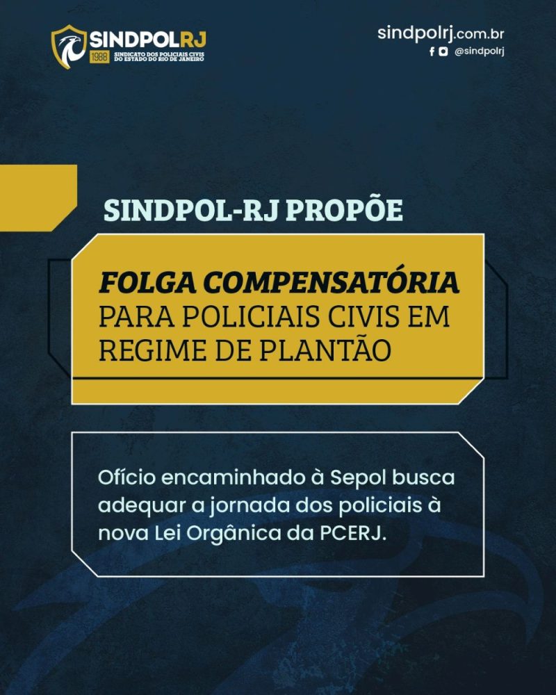 SINDPOL-RJ solicita criação de sistema de folga compensatória na Polícia Civil