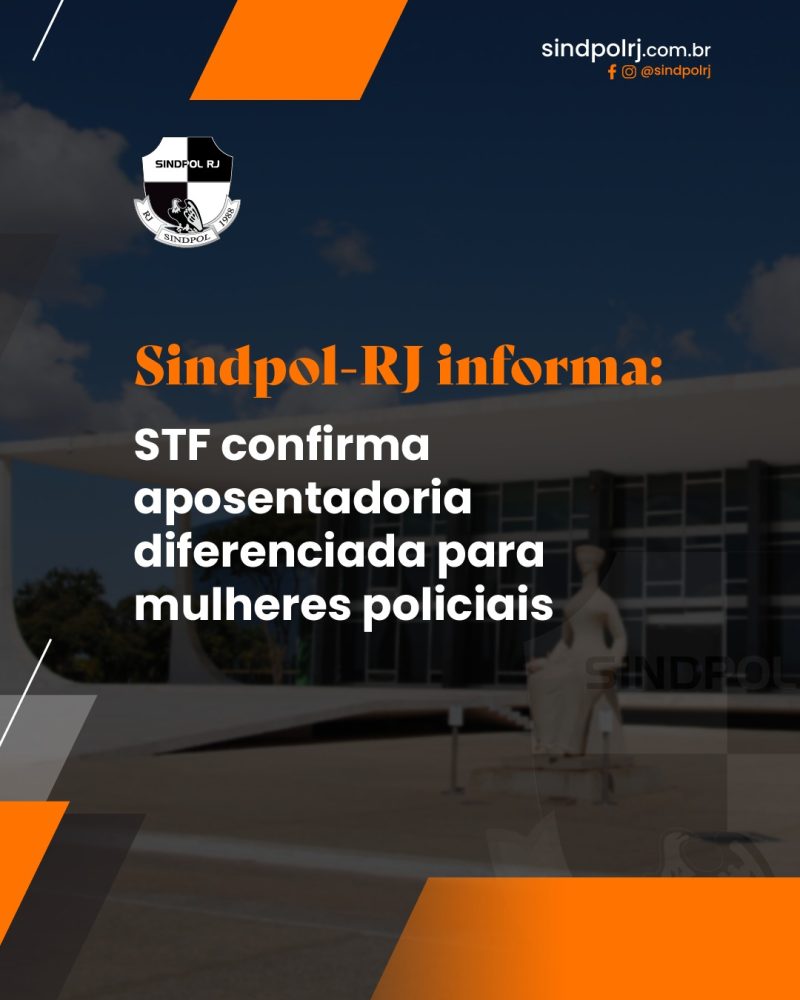 STF confirma aposentadoria diferenciada para mulheres policiais