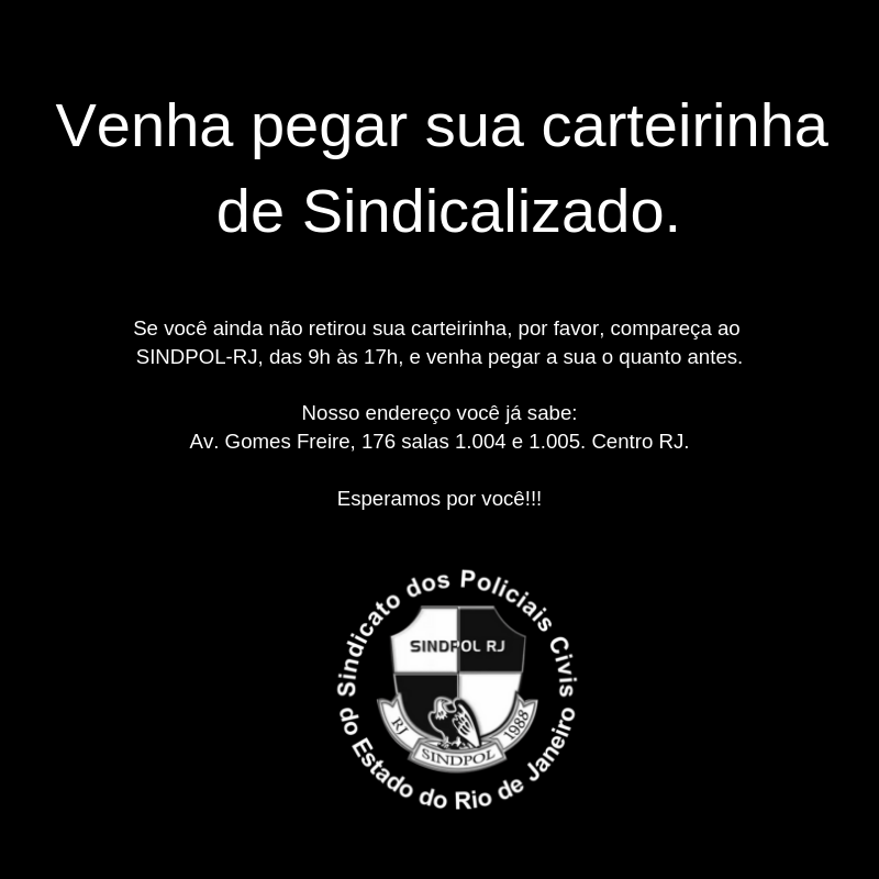 Venha pegar sua carteirinha de sindicalizado. (1)